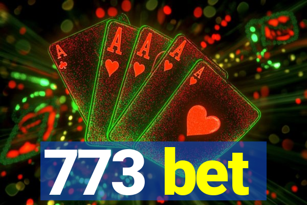 773 bet